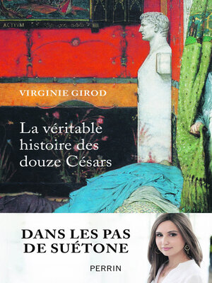 cover image of La véritable histoire des douze Césars